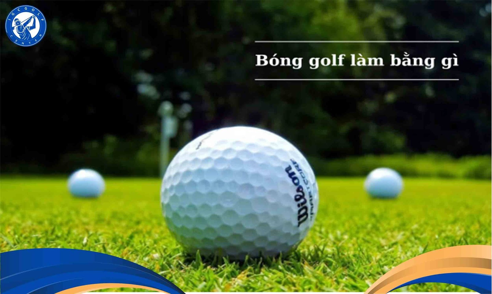 bóng golf làm bằng gì
